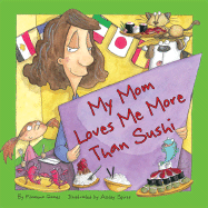 My Mom Loves Me More Than Sushi