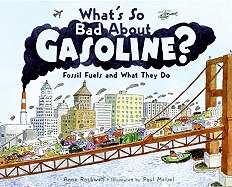 What's So Bad about Gasoline?: Fossil Fuels and What They Do