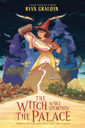 Witch Who Stormed the Palace