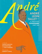 André: André Leon Talley – A Fabulously Fashionable Fairy Tale