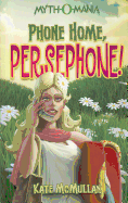 Phone Home, Persephone!