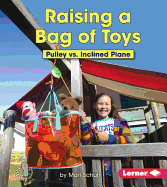 Raising a Bag of Toys: Pulley vs. Inclined Plane