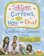 Siblings, Curfews, and How to Deal: Questions and Answers about Family Life