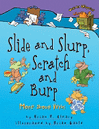Slide and Slurp, Scratch and Burp: More about Verbs
