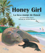Honey Girl: La Foca Monje de Hawaii