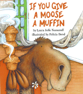 If You Give a Moose a Muffin