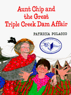 Aunt Chip and the Great Triple Creek Dam Affair