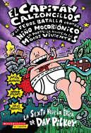 El Capitán Calzoncillos y la feroz batalla contra el Niño Mocobionico 1a parte: La noche de los mocos vivientes
