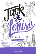 Act 2: Jack & Louisa