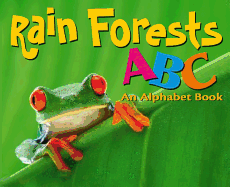 Rain Forest ABC: An Alphabet Book