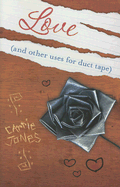 Love (and Other Uses for Duct Tape)