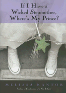 If I Have a Wicked Stepmother, Where's My Prince?