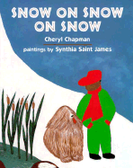 Snow on Snow on Snow