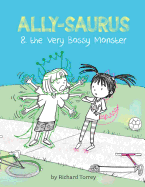 Ally-Saurus & the Very Bossy Monster Book Cover Image