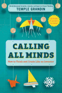 Calling All Minds: How to Think and Create Like an Inventor