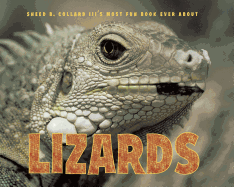 Sneed B. Collard III's Most Fun Book Ever about Lizards