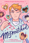 Mismatched: A Modern Graphic Retelling of Emma