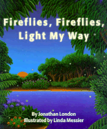 Fireflies, Fireflies, Light My Way
