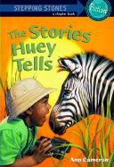 The Stories Huey Tells