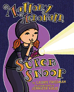 Mallory McDonald, Super Snoop
