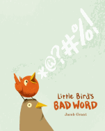 Little Bird's Bad Word