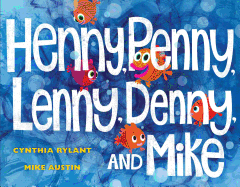 Henny, Penny, Lenny, Denny, and Mike