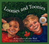 Loonies and Toonies: A Canadian Number Book