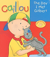 The Day I Met Gilbert
