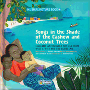 Songs in the Shade of the Cashew and Coconut Trees: Lullabies and Nursery Rhymes from West Africa and the Caribbean Book Cover Image