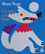 Moon Rope / Lazo a la luna