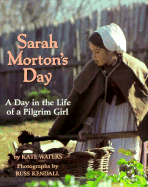 Sarah Morton's Day: A Day in the Life of a Pilgrim Girl