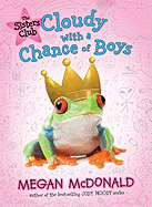 Cloudy with a Chance of Boys