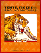 Tents, Tigers, and the Ringling Brothers