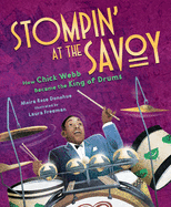 Stompin' at the Savoy: How Chick Webb Became the King of Drums