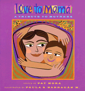 Love to Mama: A Tribute to Mothers