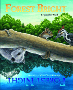 Forest Bright, Forest Night