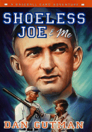 Shoeless Joe & Me