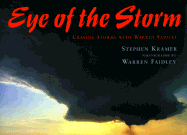 Eye of the Storm: Chasing Storms with Warren Faidley