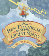 How Ben Franklin Stole the Lightning