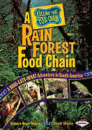 A Rain Forest Food Chain: A Who-Eats-What Adventure in South America