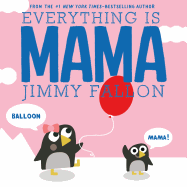 Everything Is Mama Book Cover Image