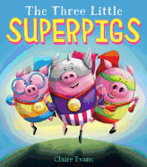 The Three Little Superpigs Book Cover Image