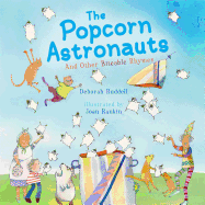 The Popcorn Astronauts: And Other Biteable Rhymes