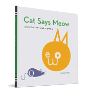 Cat Says Meow: And Other Animalopoeia