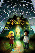 The Sinister Sweetness of Splendid Academy