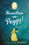 Hamilton and Peggy!: A Revolutionary Friendship Book Cover Image