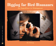 Digging for Bird-Dinosaurs: An Expedition to Madagascar