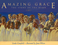 Amazing Grace: The Story of the Hymn