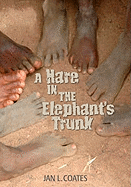 A Hare in the Elephant's Trunk Book Cover Image