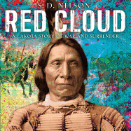 Red Cloud: A Lakota Story of War and Surrender